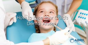 How to Ease Your Child's Dental Anxiety