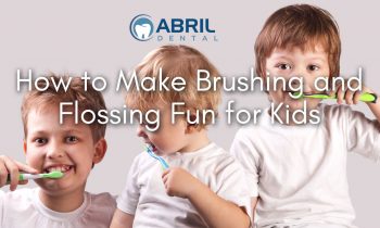 How to Make Brushing and Flossing Fun for Kids